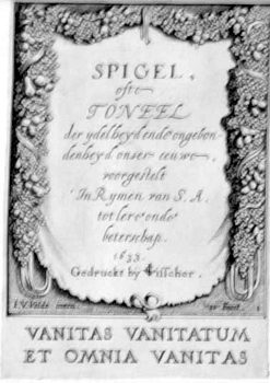 Titelblatt >>SPIGEL ofte TONEEL der ydelheyd endo ongebondenheyd onser eeuwe voorgestelt<<